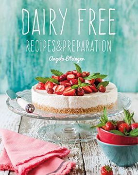 portada Dairy Free: Recipes & Preparation 
