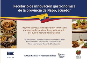 portada Recetario de Innovación Gastronómica de la Provincia de Napo, Ecuador: Proyecto Salvaguarda de Saberes e Innovación en Sabores del Patrimonio.   Del Pueblo Kichwa de Rukul