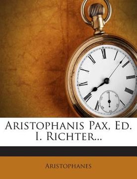 portada Aristophanis Pax, Ed. I. Richter...