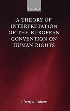 portada A Theory of Interpretation of the European Convention on Human Rights (en Inglés)