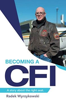 portada Becoming a Cfi: A Story About the Right Seat. 