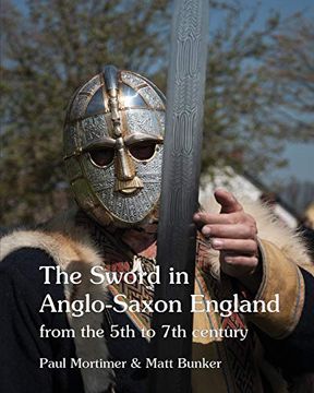 portada The Sword in Anglo-Saxon England: From the 5th to 7th Century (en Inglés)
