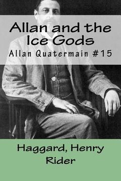 portada Allan and the Ice Gods: Allan Quatermain #15 (en Inglés)