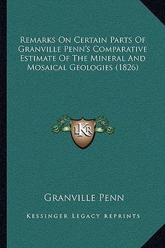 portada remarks on certain parts of granville penn's comparative estimate of the mineral and mosaical geologies (1826) (en Inglés)