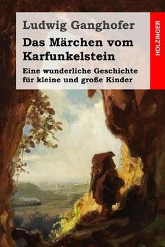 portada Das Märchen vom Karfunkelstein: Eine wunderliche Geschichte für kleine und große Kinder (in German)