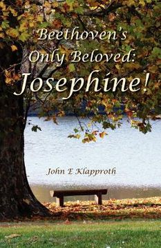 portada beethoven's only beloved: josephine! (en Inglés)