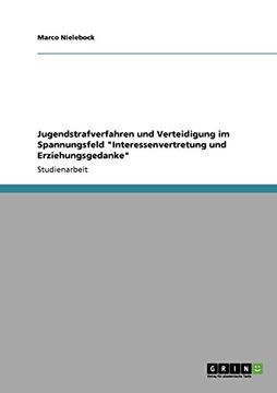 portada Jugendstrafverfahren und Verteidigung im Spannungsfeld "Interessenvertretung und Erziehungsgedanke" (German Edition)