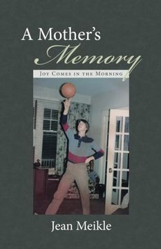 portada A Mother's Memory: Joy Comes in the Morning (en Inglés)