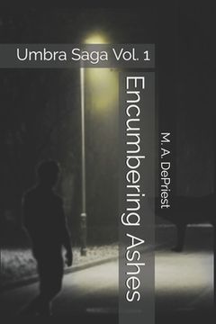 portada Encumbering Ashes: Umbra Saga Vol. 1 (in English)