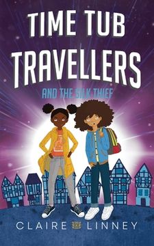 portada Time Tub Travellers and the Silk Thief (in English)