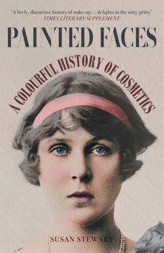 portada Painted Faces: A Colourful History of Cosmetics (en Inglés)