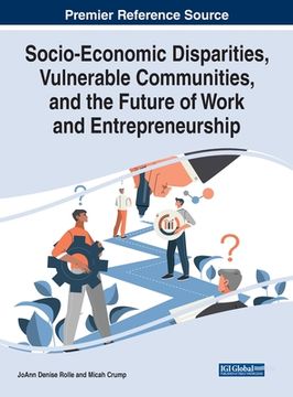 portada Socio-Economic Disparities, Vulnerable Communities, and the Future of Work and Entrepreneurship (en Inglés)