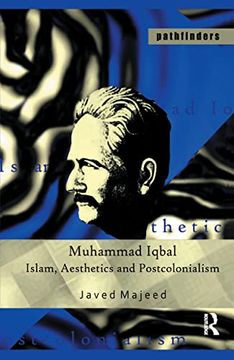 portada Muhammad Iqbal: Islam, Aesthetics and Postcolonialism (en Inglés)