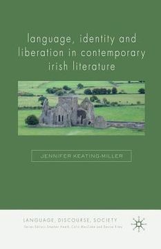 portada Language, Identity and Liberation in Contemporary Irish Literature (en Inglés)