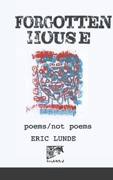 portada Forgottenhouse: Poems/Not Poems (en Inglés)