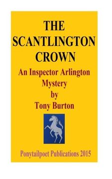 portada The Scantlington Crown: An Inspector Arlington Mystery (The Arlington Mysteries) (Volume 1)
