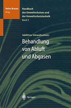 portada Handbuch des Umweltschutzes und der Umweltschutztechnik: Band 3: Additiver Umweltschutz: Behandlung von Abluft und Abgasen (en Alemán)