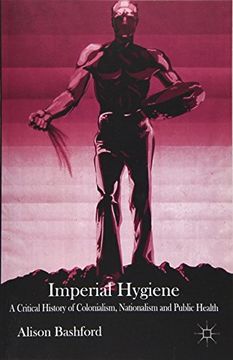 portada Imperial Hygiene: A Critical History of Colonialism, Nationalism and Public Health