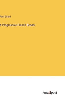 portada A Progressive French Reader (en Inglés)