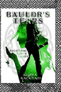 portada Bauldr's Tears: A Retelling of Loki's Fate (en Inglés)