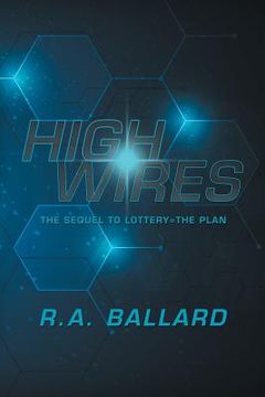 portada Highwires: The Sequel to Lottery=The Plan (en Inglés)