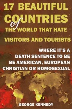 portada 17 Beautiful Countries of the World That Hate Visitors and Tourists: Where It's a Death Sentence to Be American, European, Christian or Homosexual