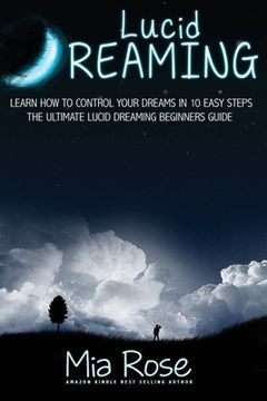 portada Lucid Dreaming For Beginners: Learn How to Control Your Dreams In10 Easy Steps (in English)