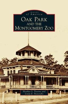 portada Oak Park and the Montgomery Zoo (en Inglés)