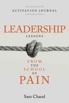 portada Leadership Lessons from the School of Pain - Activation Journal (en Inglés)