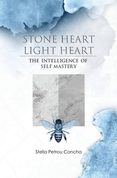 portada Stone Heart, Light Heart: The Intelligence of Self Mastery (en Inglés)