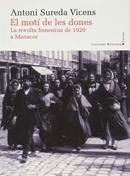 portada El Motí de les Dones: La Revolta Femenina de 1920 a Manacor: 64 (Panorama de les Illes Balears) (en Catalá)