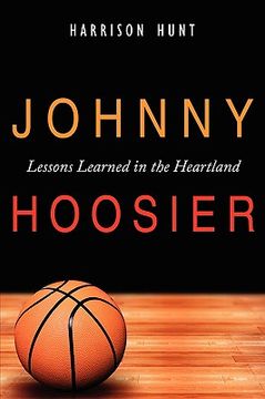portada johnny hoosier: lessons learned in the heartland (en Inglés)
