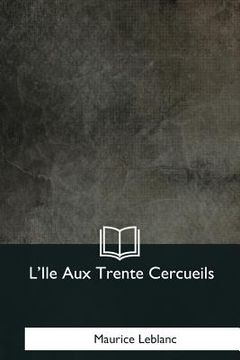 portada L'Ile Aux Trente Cercueils (en Francés)