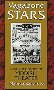 portada Vagabond Stars: A World of Yiddish Theater (Judaic Traditions in Literature, Music, and Art) (en Inglés)