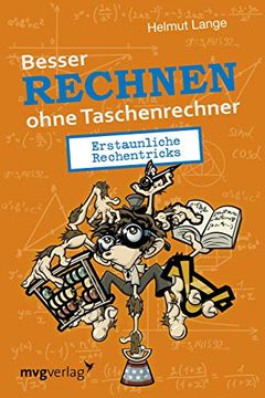 portada Besser Rechnen Ohne Taschenrechner: Erstaunliche Rechentricks (en Alemán)