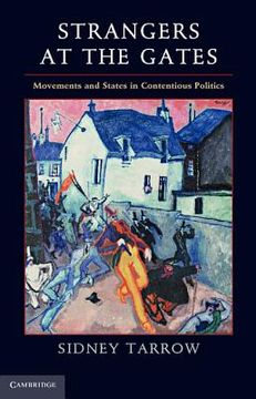 portada Strangers at the Gates: Movements and States in Contentious Politics. By Sidney Tarrow (en Inglés)