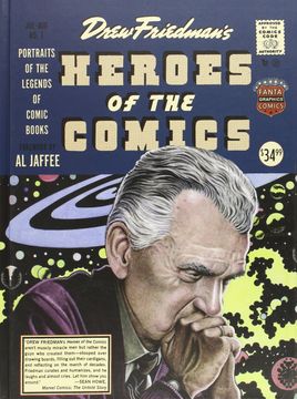 portada Heroes of the Comics: Portraits of the Pioneering Legends of Comic Books (en Inglés)