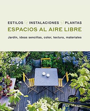 portada Espacios al Aire Libre: Jardín, Ideas Sencillas, Color, Textura, Materiales