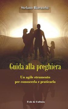portada Guida Alla Preghiera: Un Agile Strumento Per Conoscerla E Praticarla (en Italiano)