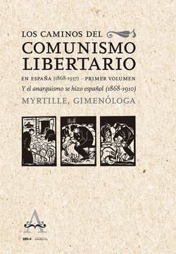 portada Los Caminos del Comunismo Libertario en España (1868-1937) (in Spanish)