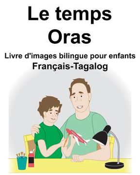 portada Français-Tagalog Le temps/Oras Livre d'images bilingue pour enfants (en Francés)
