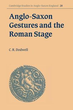 portada Anglo-Saxon Gestures and the Roman Stage (Cambridge Studies in Anglo-Saxon England) 