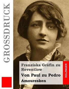 portada Von Paul zu Pedro (Großdruck): Amouresken (in German)
