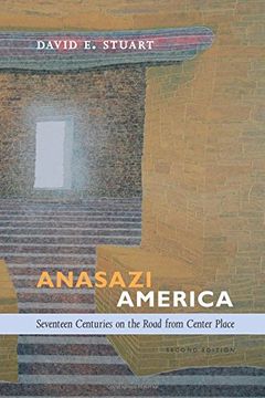 portada Anasazi America: Seventeen Centuries on the Road From Center Place, Second Edition (en Inglés)