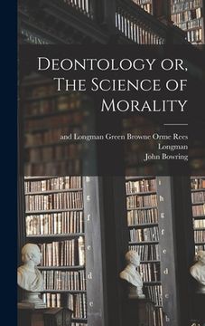 portada Deontology or, The Science of Morality (en Inglés)
