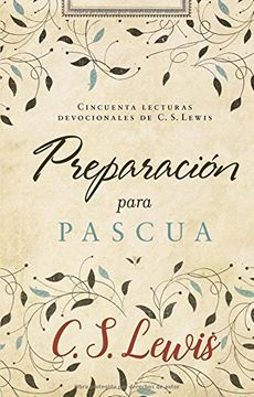 portada Preparación Para Pascua: Cincuenta Lecturas Devocionales de c. S. Lewis (in Spanish)