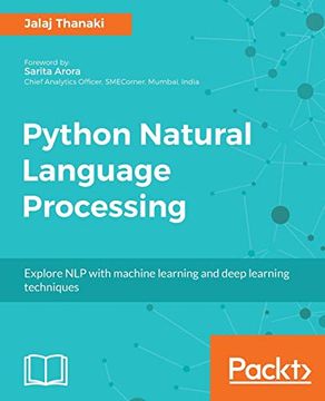 portada Python Natural Language Processing: Advanced Machine Learning and Deep Learning Techniques for Natural Language Processing (en Inglés)