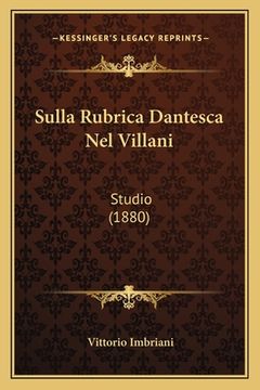portada Sulla Rubrica Dantesca Nel Villani: Studio (1880) (en Italiano)