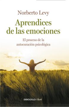 portada Aprendices de las Emociones: Cómo Acceder a la Autocuración Psicológica (Clave) (in Spanish)