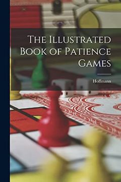 portada The Illustrated Book of Patience Games (in English)